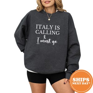 Italy Trip Sweatshirt / Italy Is Calling Hoodie / Travel Gift for Her / Family Vacation Pullover / Honeymoon Crewneck / Italy Travel Top