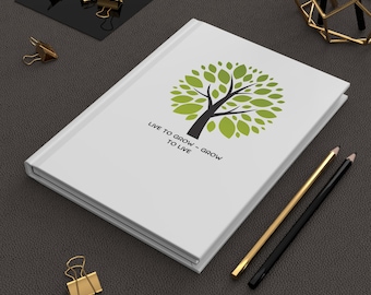 Gardening Journal: Matte Hardcover Notebook - Live to Grow