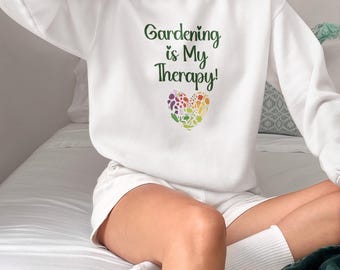 Tuinieren is mijn therapie-sweatshirt, cadeau voor plantenliefhebbers, comfortabele tuinkleding