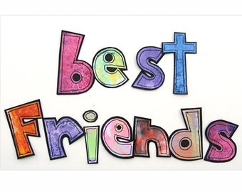 Rainbow Letters Best Friends Customize Phrases, Doodle Letters Hand Cut and Painted Captions & Sayings, Hand Cut Words Personalize Titles