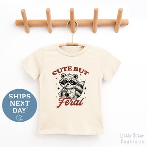 Cute But Feral Toddler T-Shirt - Funny Raccoon Toddler Tee - Cute Toddler Shirt