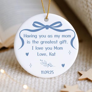 Gift for Mom, Mom Ornament, Mom Christmas Gift, Mother Ornament, Sentimental Mom Gift, Emotional Mom Gift, Mom Gift, Mother Ornament
