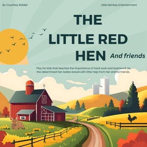 May include: A colourful illustration of a red barn with a rooster and a cow in a field. The text "THE LITTLE RED HEN And friends" is at the top of the image. The text below reads "Play for kids that teaches the importance of hard work and teamwork as the determined hen bakes bread with little help from her animal friends."