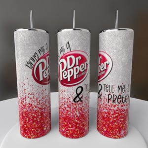 Achetez-moi un Dr Pepper et dites-moi que je suis jolie, Dr Pepper pour la Saint-Valentin, une fille du genre Dr Pepper ou Dr Seuss Dr Pepper - Gobelet de 20 oz