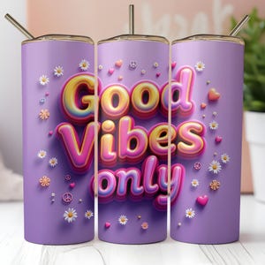 3D Inflated Good Vibes Tumbler Wrap, Puffy Tumbler Wrap, Dripping rainbow color Tumbler PNG, Summer Sublimation Tumbler Design, 20oz Tumbler