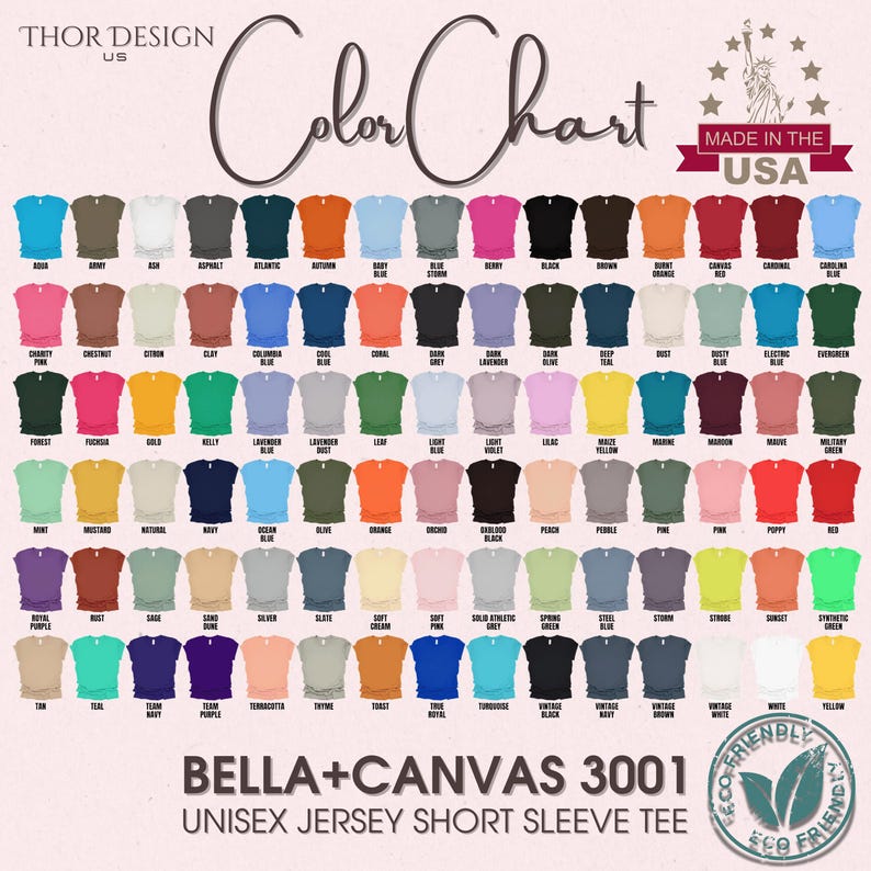 May include: Color chart for Bella + Canvas 3001 unisex jersey short sleeve t-shirts. The chart shows a variety of colors, including red, blue, green, yellow, and black. The chart is made in the USA.