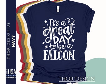Team Spirit Shirt - Es ist ein großartiger Tag, um ein Falke zu sein - Lehrer-T-Shirt - Falken-Geist tragen - Schulgeist-Shirt - Schulmaskottchen - Schule
