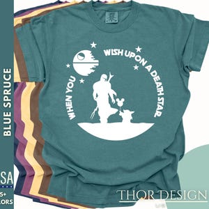 When You Wish Upon A Death Star Shirt – Baby Alien, Star Wars Mickey, Mandalorian & Galaxy&#39;s Edge – Comfort Colors 1717 Disney Family Shirts