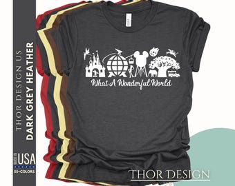 What a Wonderful World Shirt, Four Parks Shirt, Epcot Shirt, Magic Kingdom Shirt, Animal Kingdom Shirt