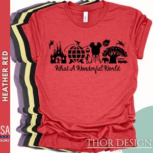 What a Wonderful World Shirt - Epcot Shirt - Magic Kingdom Shirt - Animal Kingdom Shirt - Four Parks Disney Tee