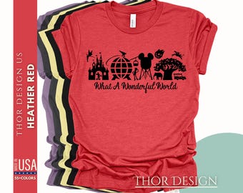 What a Wonderful World Shirt - Epcot Shirt - Magic Kingdom Shirt - Animal Kingdom Shirt - Four Parks Disney Tee