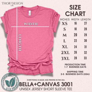 May include: A size chart for a unisex jersey short sleeve tee, made by Bella + Canvas 3001. The chart shows the width and length in inches for sizes XS to 3XL.