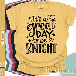 It&#39;s a Great Day to Be a Knight Comfort Colors T-Shirt | Knight Mascot Spirit Wear | School Pride Tee | Football Basketball Baseball Shirt