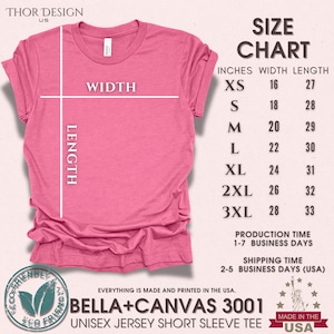 May include: Pink unisex short sleeve t-shirt with a size chart showing width and length measurements in inches. The chart shows sizes XS through 3XL. The shirt is made by Bella + Canvas 3001.