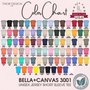 May include: Color chart showing a variety of t-shirt colors offered by Bella + Canvas 3001 Unisex Jersey Short Sleeve Tee. The chart includes solid colors and heathers. Made in the USA.