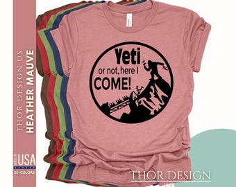 Expedition Everest Yeti Shirt, Animal Kingdom Vacation Tee, Yeti or Not Here, Animal Kingdom Shirt, Yeti Shirt, Disney Adventure Tee