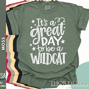 It&#39;s a Great Day to Be a Wildcat Comfort Colors T-Shirt, Wildcat Spirit Wear, School Mascot Tee, Teacher Shirt, Game Day, School Pride