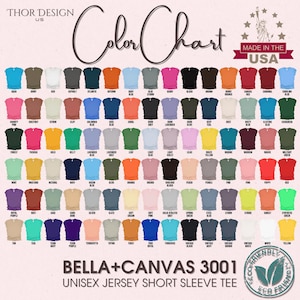 May include: Color chart for Bella + Canvas 3001 unisex jersey short sleeve t-shirts. The chart shows a variety of colors, including red, blue, green, yellow, and black. The chart is made in the USA.