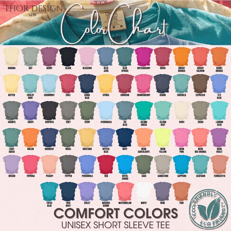 May include: Color chart showing a variety of t-shirt colors. The chart is labeled "Comfort Colors" and "Unisex Short Sleeve Tee".