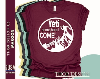 Expedition Everest Yeti Shirt, Yeti or Not Here Shirt, Animal Kingdom Yeti Tee, Forbidden Mountain Adventure Shirt, Disney Vacation