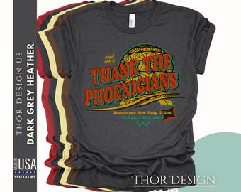 Thank the Phoenicians T-Shirt | Vintage Spaceship Earth Tee | If You Can Read This Vintage Epcot Family Shirt | Disney Vacation Inspired Tee