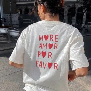More Amor Por Favor T-Shirt - Spanish Love Shirt - Valentine&#39;s Day Gift - Cute Couples Tee, Romantic Graphic T-Shirt