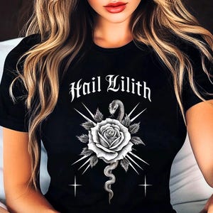 Hail Lilith t-shirt, gothic rose serpent design, mystical dark goddess print, occult floral aesthetic, alternative rebel esoteric witch tee