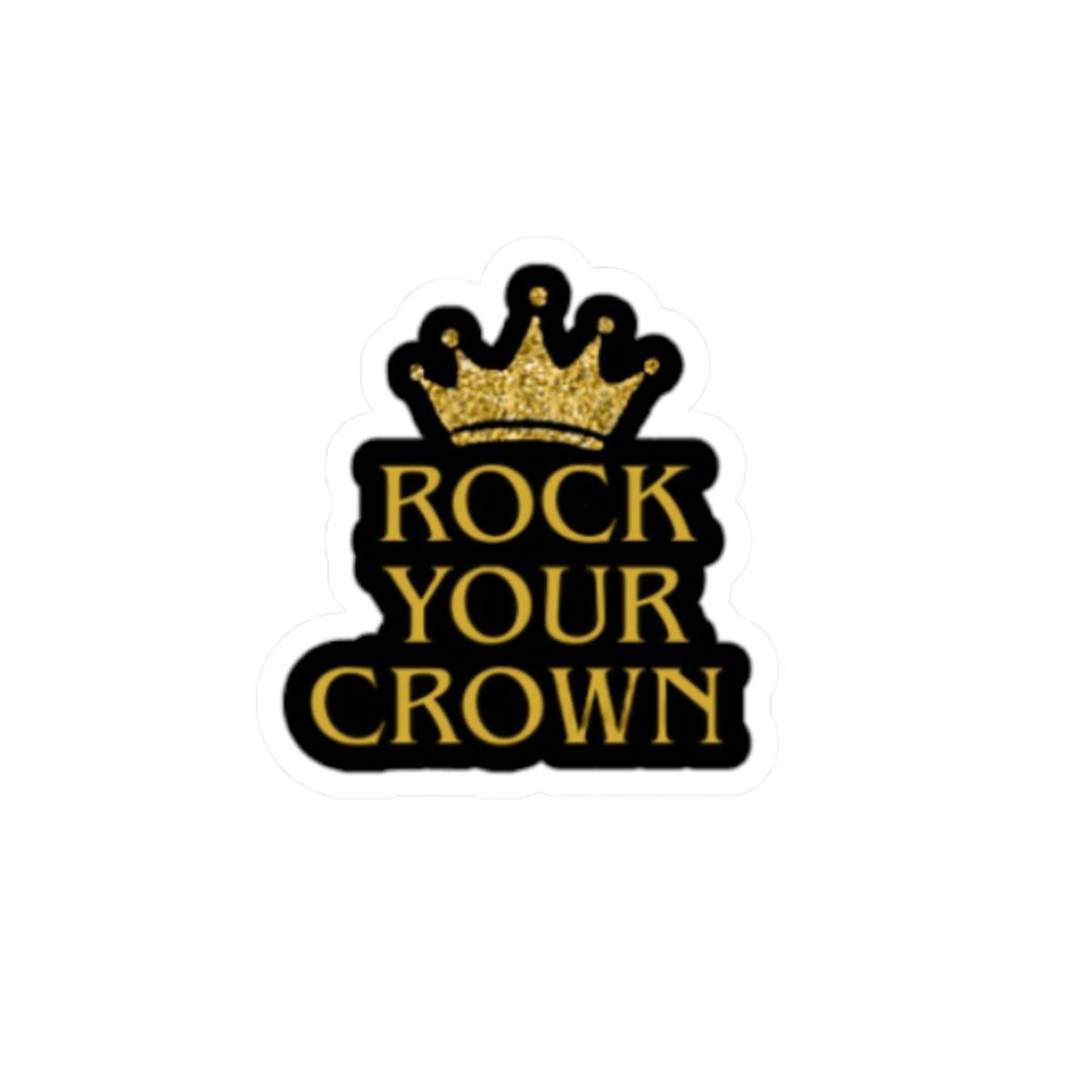 Rock Your Crown Stickers | Inspirational Kiss-cut Stickers for Laptop ...