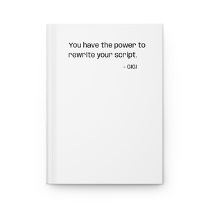 Hardcover Journal — "You Have the Power to Rewrite Your Script" Inspirational Notebook