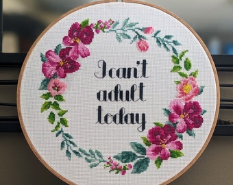 I Can't Adult Today - Finished Subversive Cross Stitch Wall Art