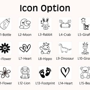 May include: A grid of fifteen black and white icons labeled L1 through L15, featuring designs such as a baby bottle, moon, rabbit, crab, giraffe, flower, heart, hippo, dinosaur, lion, footprints, and a teddy bear on a light background.