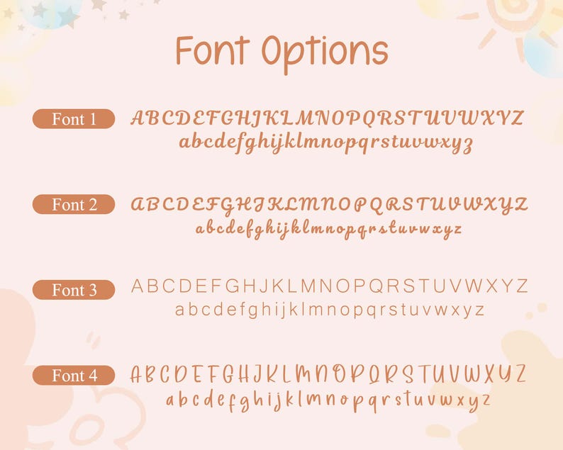 May include: A chart titled Font Options displaying four distinct typeface styles labeled Font 1, Font 2, Font 3, and Font 4. Each entry shows the full uppercase and lowercase English alphabet in a brown color against a light pink background.