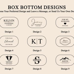May include: A selection of nine box bottom designs with text, including names, dates, and phrases like "For My Husband." The designs are in black on a beige background, offering options for personalization.