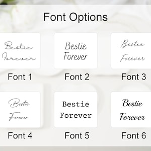 May include: Image showcasing six font options for the phrase "Bestie Forever." Each font is displayed on a white square, with the font number labeled below. The text "Font Options" is at the top. The fonts vary in style, from elegant cursive to bold sans-serif.