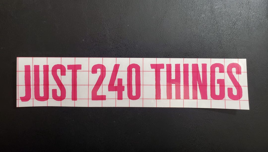 Just 240 Things Vinyl Sticker - Etsy