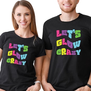 Camiseta Let's Glow Crazy, camiseta estampada colorida, letras de arcoíris, estilo casual, regalo colorido de los años 80 y 90, divertida camiseta de fiesta de disfraces de rap