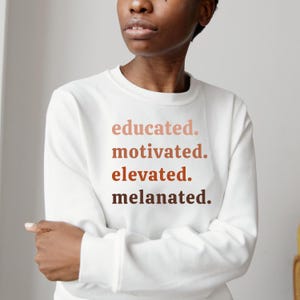 Sweat-shirt effet métal surélevé éduqué, motivé, pull histoire des noirs, pull mélanine, mois de l&#39;histoire des noirs, afro-américain, fierté noire