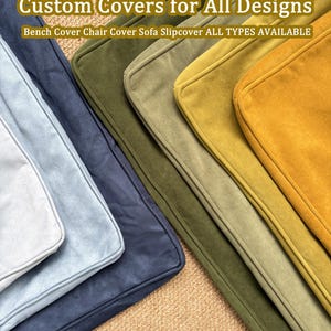 May include: A collection of rectangular fabric covers in shades of light blue, dark blue, olive green, mustard yellow, and gold. The text reads Custom Covers for All Designs and Bench Cover Chair Cover Sofa Slipcover ALL TYPES AVAILABLE.