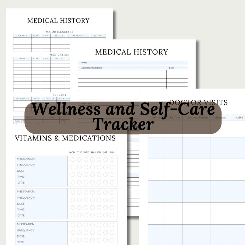 May include: A printable wellness and self-care tracker with sections for medical history, doctor visits, surgery, medication, and vitamins. The tracker has a light blue and white colour scheme.