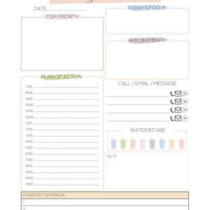 May include: A daily planner template featuring sections for date, top priority, today's focus, appointments, a plan of action with hourly slots from 7:00 to 11:00, call/email/message icons, water intake tracker with eight cup icons, and a note section.