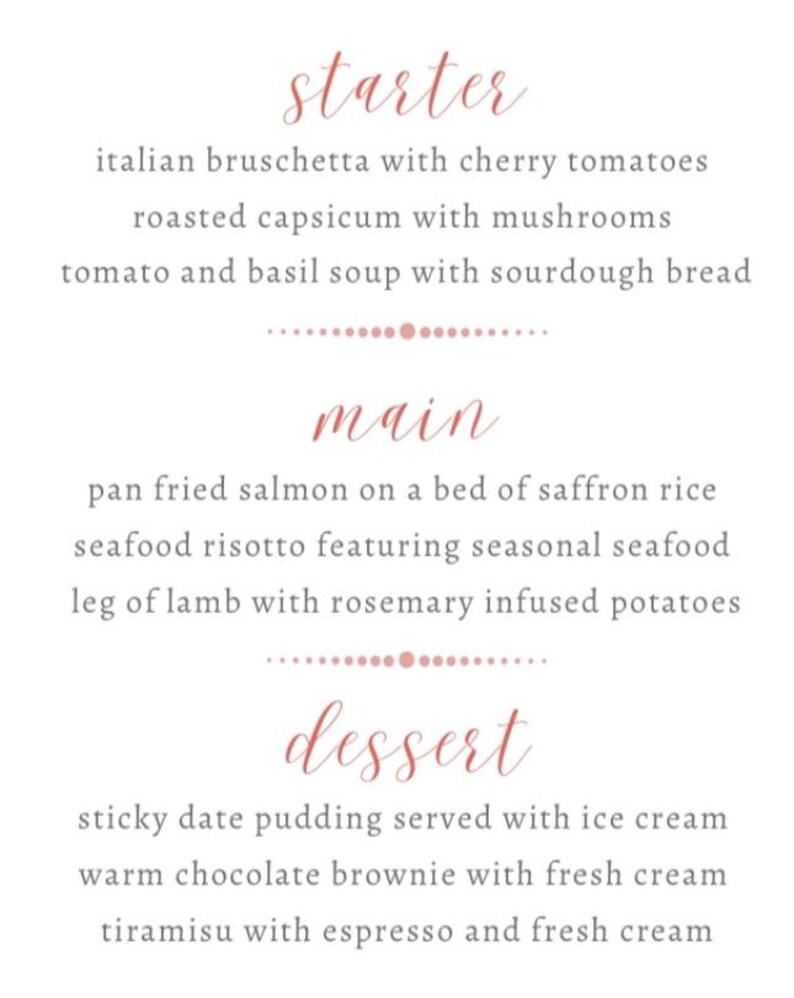 May include: A menu with a list of starter, main, and dessert options. The menu features Italian bruschetta with cherry tomatoes, roasted capsicum with mushrooms, tomato and basil soup with sourdough bread, pan fried salmon on a bed of saffron rice, seafood risotto featuring seasonal seafood, leg of lamb with rosemary infused potatoes, sticky date pudding served with ice cream, warm chocolate brownie with fresh cream, and tiramisu with espresso and fresh cream.
