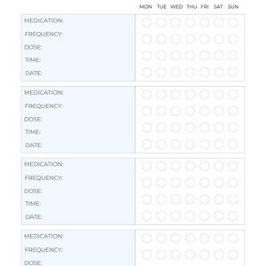 May include: A printable daily medication and vitamin tracker with a light blue background. The tracker has a section for the name of the medication, frequency, dose, time, and date. The tracker also has a grid of circles for each day of the week, Monday through Sunday.