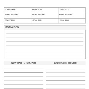 May include: A printable nutrition and fitness goals worksheet with sections for start and end dates, weight and BMI, motivation, new habits to start, and bad habits to stop.
