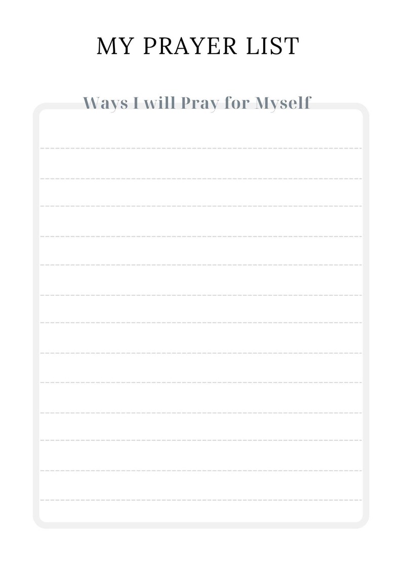 May include: A printable prayer list with the title "My Prayer List" and the heading "Ways I will Pray for Myself". The list has lined paper for writing.