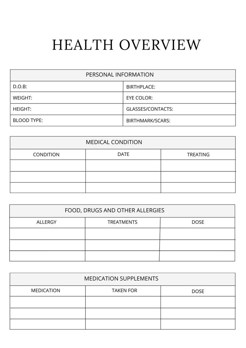 May include: A printable health overview form with sections for personal information, medical conditions, food and drug allergies, and medication supplements. The form includes fields for date of birth, weight, height, blood type, birthplace, eye color, glasses or contacts, birthmarks or scars, condition, date, treating, allergy, treatments, dose, medication, taken for, and dose.