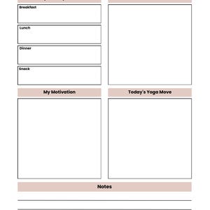 May include: A Daily Yoga Journal page featuring a date line, checkboxes for days of the week, and sections labeled My Healthy Goals, Goals, Breakfast, Lunch, Dinner, Snack, My Motivation, Today's Yoga Move, and Notes with lined writing space.
