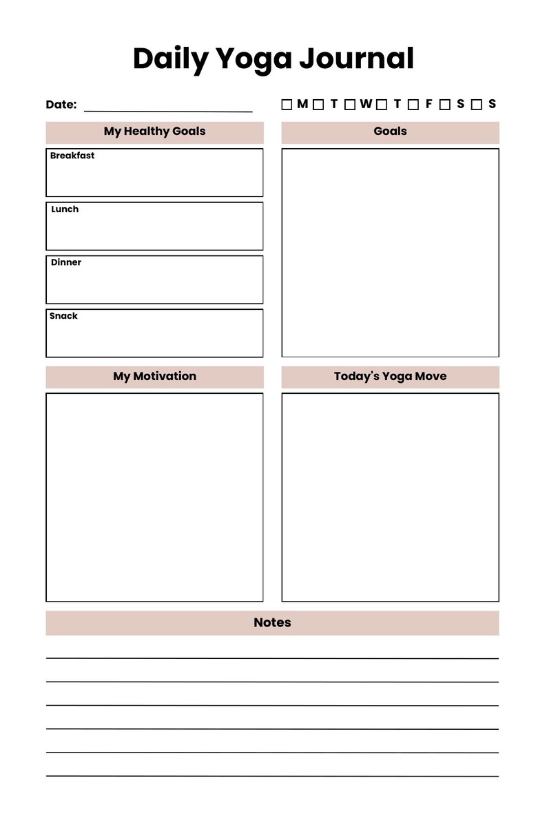 May include: A Daily Yoga Journal page featuring a date line, checkboxes for days of the week, and sections labeled My Healthy Goals, Goals, Breakfast, Lunch, Dinner, Snack, My Motivation, Today's Yoga Move, and Notes with lined writing space.
