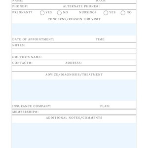 May include: A blank doctor's record form with fields for name, phone number, date of birth, date of appointment, time, doctor's name, contact number, address, concerns, reason for visit, advice, diagnosis, treatment, insurance company, membership number, plan, and additional notes or comments.