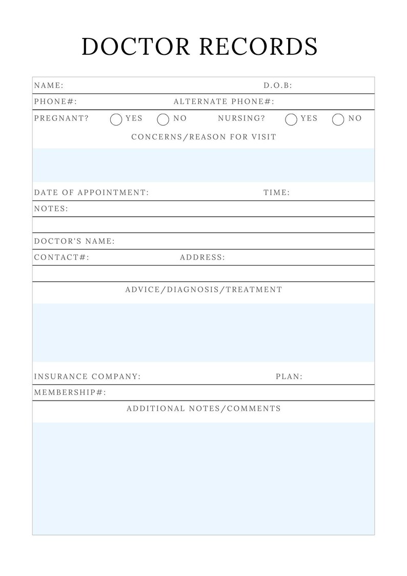 May include: A blank doctor's record form with fields for name, phone number, date of birth, date of appointment, time, doctor's name, contact number, address, concerns, reason for visit, advice, diagnosis, treatment, insurance company, membership number, plan, and additional notes or comments.