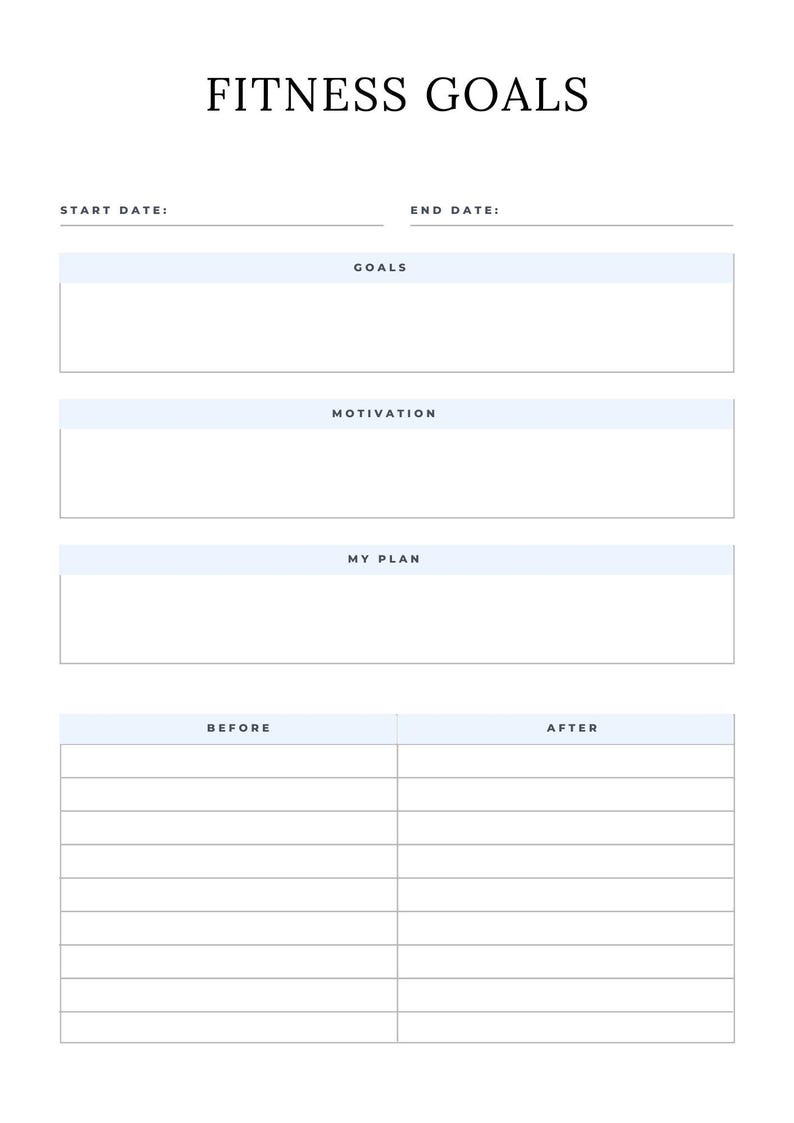 May include: A printable fitness goals worksheet with sections for start date, end date, goals, motivation, my plan, before, and after. The worksheet has a light blue background.